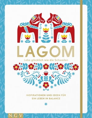 Lagom - Lebe glücklich wie die Schweden