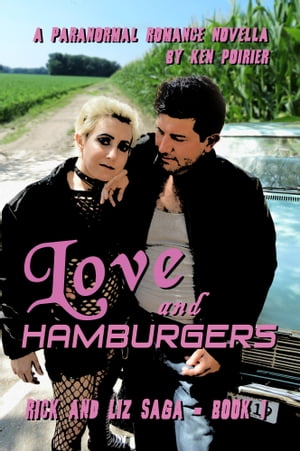 Love and Hamburgers (Rick and Liz Saga Book 1)