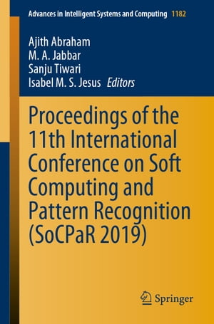 Proceedings of the 11th International Conference on Soft Computing and Pattern Recognition (SoCP..
