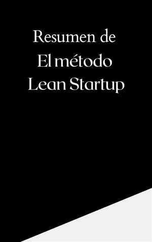 Resumen de El M?todo Lean StartupŻҽҡ[ Mente B ]