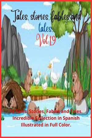 Tales, stories, fables and tales. Vol. 19