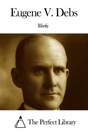 Works of Eugene Victor Debs