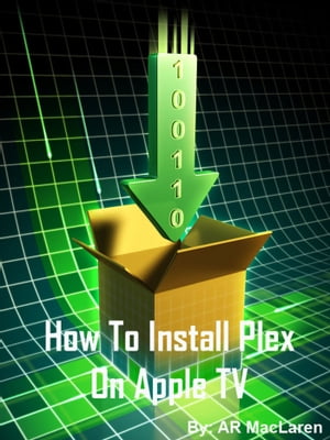 How to Install Plex on Apple TV【電子書籍