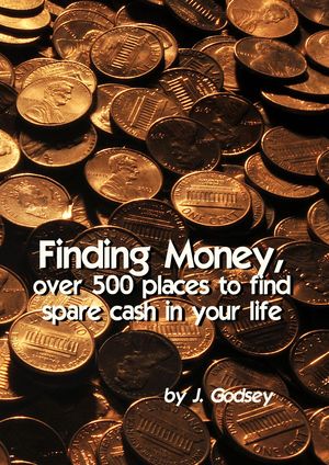 Finding Money, over 500 places to find spare cash in your life.Żҽҡ[ J. Godsey ]