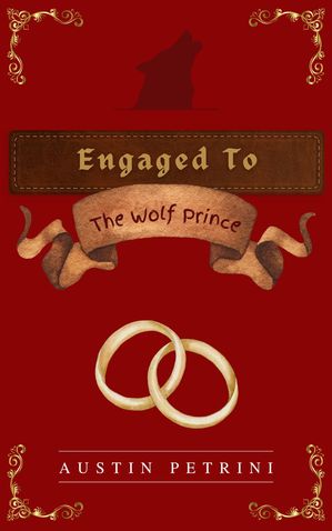 ŷKoboŻҽҥȥ㤨Engaged to the Wolf Prince Werewolf Consort Collection, #1Żҽҡ[ Austin Petrini ]פβǤʤ500ߤˤʤޤ