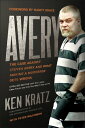 Avery The Case Against Steven Avery and What Making a Murderer Gets Wrong