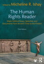 The Human Rights Reader Major Political Essays, Speeches, and Documents From Anc...