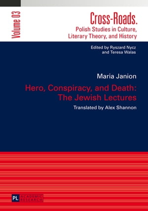 Hero, Conspiracy, and Death: The Jewish Lectures