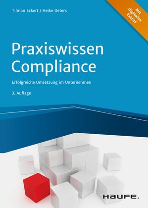 Praxiswissen Compliance Erfolgreiche Umsetzung im Unternehmen【電子書籍】[ Tilman Eckert ]