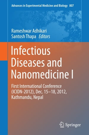 ŷKoboŻҽҥȥ㤨Infectious Diseases and Nanomedicine I First International Conference (ICIDN ? 2012, Dec. 15-18, 2012, Kathmandu, NepalŻҽҡۡפβǤʤ18,231ߤˤʤޤ