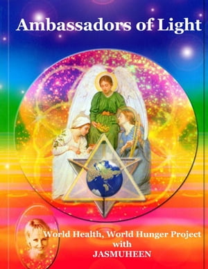 Ambassadors of Light: World Health World Hunger Project