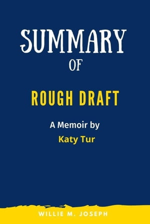 ＜p＞＜strong＞DISCLAIMER＜/strong＞＜/p＞ ＜p＞This book does not in any capacity mean to replace the original book but to serve as a vast summary of the original book.＜/p＞ ＜p＞Summary of Rough Draft: A Memoir by Katy Tur＜/p＞ ＜p＞＜strong＞IN THIS SUMMARIZED BOOK, YOU WILL GET:＜/strong＞＜/p＞ ＜ul＞ ＜li＞Chapter astute outline of the main contents.＜/li＞ ＜li＞Fast & simple understanding of the content analysis.＜/li＞ ＜li＞Exceptionally summarized content that you may skip in the original book＜/li＞ ＜/ul＞ ＜p＞She opens up for the first time about her struggles with burnout and impostor syndrome. The memoir explores the gift and curse of family legacy and examines the roles and responsibilities of the news.＜/p＞画面が切り替わりますので、しばらくお待ち下さい。 ※ご購入は、楽天kobo商品ページからお願いします。※切り替わらない場合は、こちら をクリックして下さい。 ※このページからは注文できません。