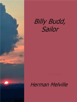 Billy Budd,Sailor【電子書籍】[ Herman Melville ]