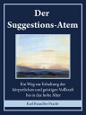 ŷKoboŻҽҥȥ㤨Der Suggestions-Atem Ein Weg zur Erhaltung der k?rperlichen und geistigen Vollkraft bis in das hohe AlterŻҽҡ[ Karl Brandler-Pracht ]פβǤʤ200ߤˤʤޤ