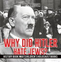 ŷKoboŻҽҥȥ㤨Why Did Hitler Hate Jews? - History Book War | Children's Holocaust BooksŻҽҡ[ Baby Professor ]פβǤʤ452ߤˤʤޤ