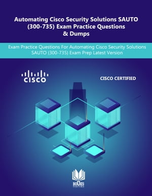 TOMATIN Automating Cisco Security Solutions SAUTO (300-735) Exam Practice Ques