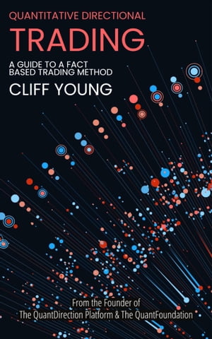 An Introduction to Quantitative Directional Trading【電子書籍】 Cliff Young