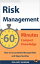 Risk Management: 60 Minutes Compact Knowledge: How to Successfully Manage Risks and OpportunitiesŻҽҡ[ Roland Wanner ]
