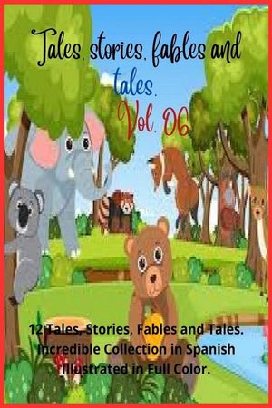 Tales, stories, fables and tales. Vol. 06