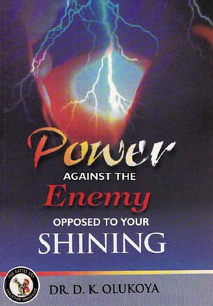 Power Against the Enemy Opposed to your Shining
