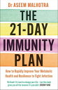 ŷKoboŻҽҥȥ㤨The 21-Day Immunity Plan The Sunday Times bestseller - 'A perfect way to take the first step to transforming your life' - From the Foreword by Tom WatsonŻҽҡ[ Dr Aseem Malhotra ]פβǤʤ1,174ߤˤʤޤ