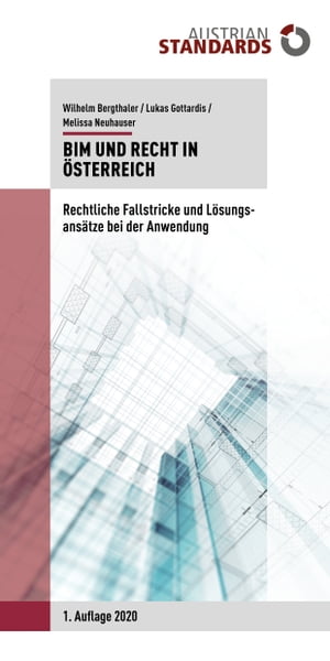 BIM und Recht in ?sterreich Rechtliche Fallstricke und L?sungsans?tze bei der Anwendung