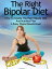 Bipolar Diet: How To Create The Right Bipolar Diet Nutrition Plan 4 Easy Steps Reveal How