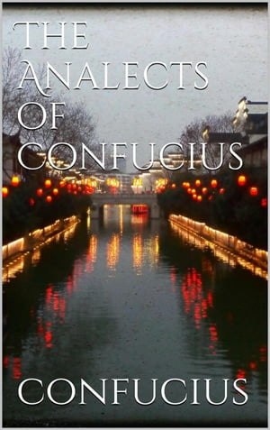 The Analects of Confucius