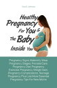 Healthy Pregnancy For You & The Baby Inside You Pregnancy Signs, Maternity Wear, Pregnancy Stages, Prenatal Care, Pregnancy Di..