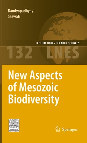 New Aspects of Mesozoic Biodiversity【電子書籍】 Saswati Bandyopadhyay