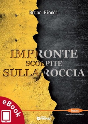 Impronte scolpite sulla rocciaŻҽҡ[ Bruno Biondi ]