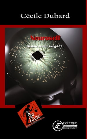 Neuroself Finaliste du Prix Zadig 2021【電子書籍】[ C?cile Dubard ]