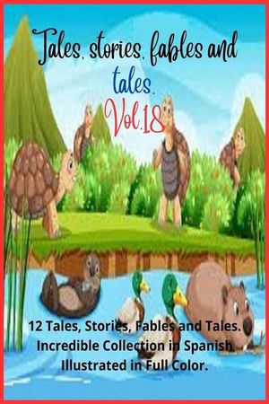 Tales, stories, fables and tales. Vol. 18