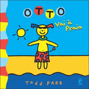 Otto vai ? praia【電子書籍】[ Todd Parr ]