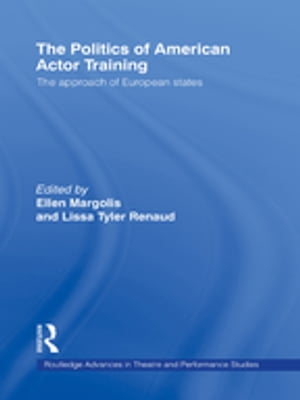 The Politics of American Actor Training