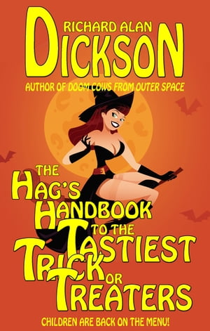 The Hag's Handbook to the Tastiest Trick-or-Treaters