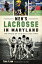 Men's Lacrosse in Maryland