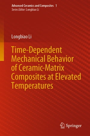 Time-Dependent Mechanical Behavior of Ceramic-Matrix Composites at Elevated Temperatures