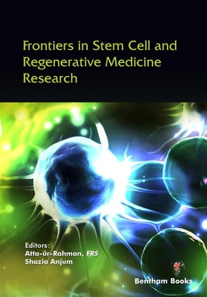 Frontiers in Stem Cell and Regenerative Medicine Research: Volume 10