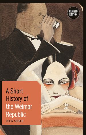 A Short History of the Weimar Republic Revised Edition