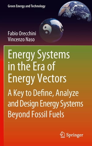 Energy Systems in the Era of Energy Vectors