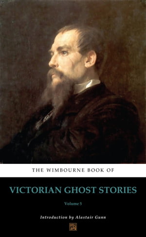 The Wimbourne Book of Victorian Ghost Stories