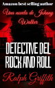 Detective Del Rock and Roll Una novela de Johnny Walker【電子書籍】 Ralph Griffith