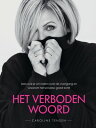 Het verboden woord Alles wat je wil weten over de overgang en waarom het sowieso goed komt【電子書籍】 Caroline Tensen