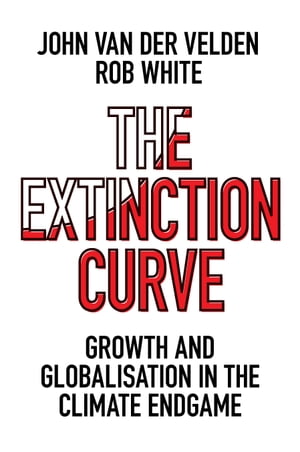 The Extinction Curve Growth and Globalisation in the Climate Endgame