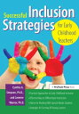 Successful Inclusion Strategies for Early Childhood Teachers【電子書籍】[ Laverne Warn...