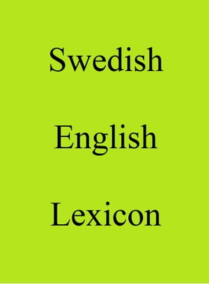 Swedish English Lexicon【電子書籍】[ Trebor Hog ]