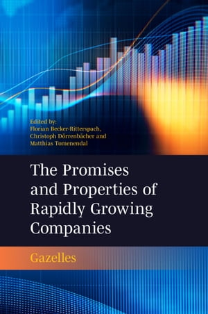 The Promises and Properties of Rapidly Growing Companies Gazelles