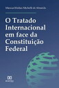 O Tratado Internacional em face da Constitui??o Federal