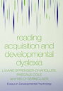 Reading Acquisition and Developmental Dyslexia【電子書籍】 Liliane Sprenger-Charolles